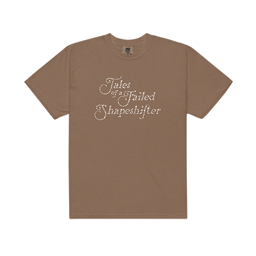 Tales of a Failed Shapeshifter Brown Tee